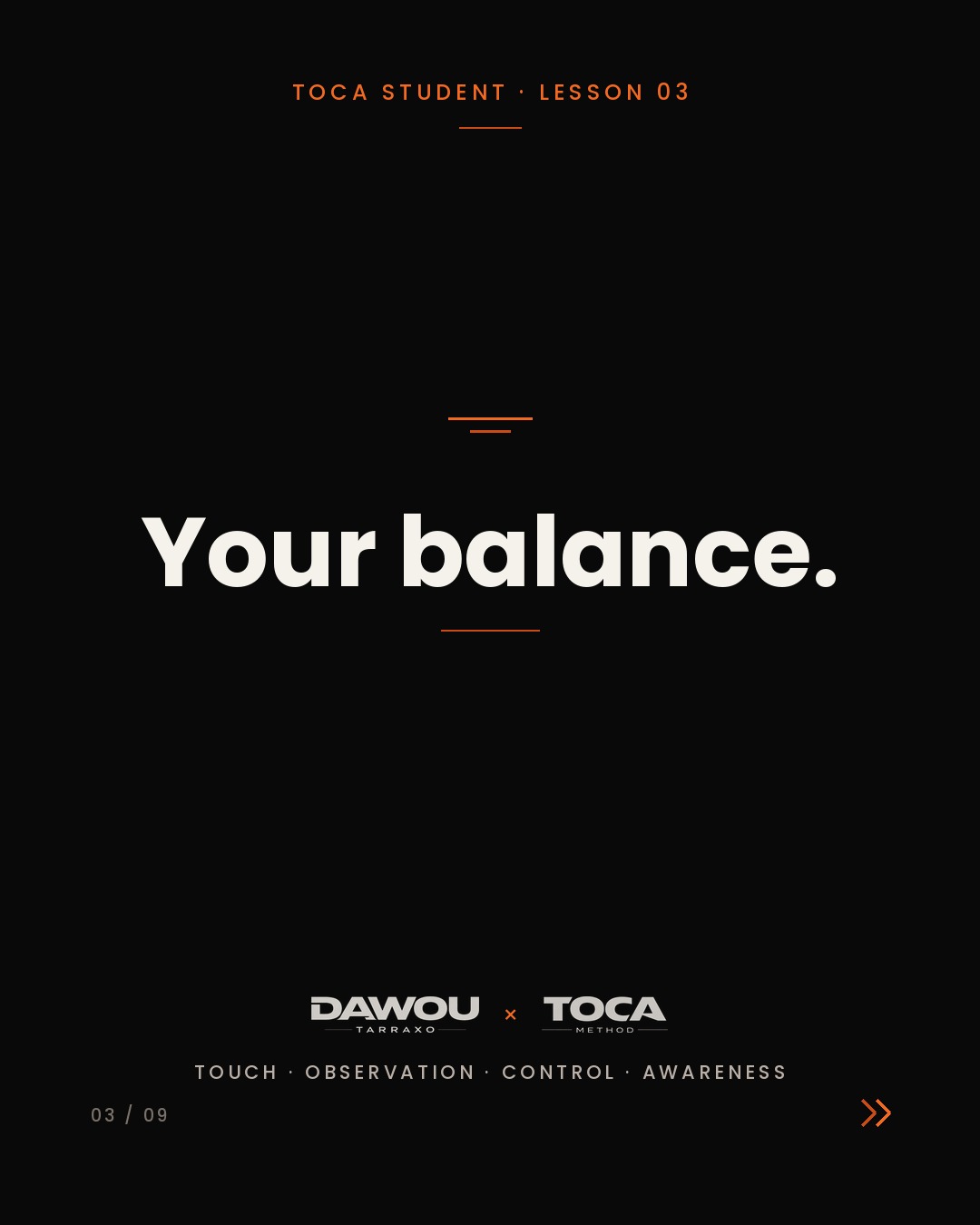 Slow is not a lack of level in tarraxo. It is the test, slide 3 of 9