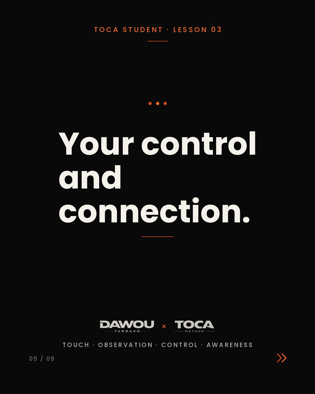 Slow is not a lack of level in tarraxo. It is the test, slide 5 of 9