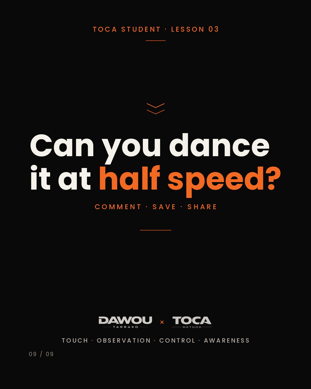 Slow is not a lack of level in tarraxo. It is the test, slide 9 of 9