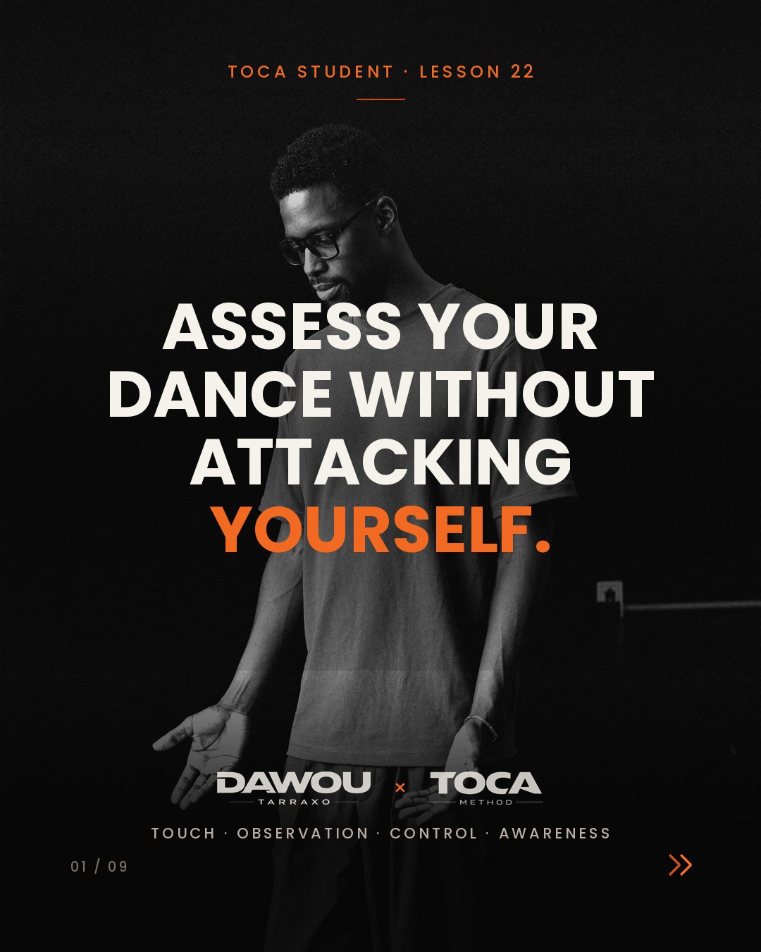 Dawou Tarraxo, pioneer of Tarraxo. How to assess your own dancing without tearing yourself down